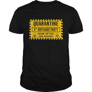 Quarantine 9Th Birthday Party None Of You Are Invited Biohazard Symbol Shirt
